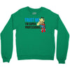 trust me i'm super professional Crewneck Sweatshirt