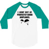 i jump out of perpectly good air planes 3/4 Sleeve Shirt