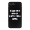 Husband Daddy Protector Hero iPhone 7 Plus Case