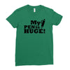 huge pen Ladies Fitted T-Shirt