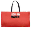 i love my melanin Weekender Totes