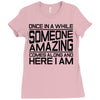 once in a while someone amazing comes along Ladies Fitted T-Shirt