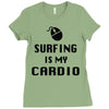 surfing is my cardio Ladies Fitted T-Shirt