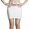 you're Mini Skirts