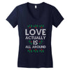 Love Actually Is All Around Ugly Christmas for dark Women's V-Neck T-Shirt