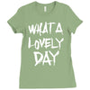 waht a lovely day Ladies Fitted T-Shirt