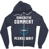 sarcastic comment loading Zipper Hoodie