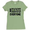 funny t shirt i hate everyone rude tee offensive shirt Ladies Fitted T-Shirt