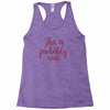 this is probably wine Racerback Tank