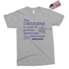 The Universe Is Made Of Protons Neutrons Elektrons And Morons Exclusive T-shirt