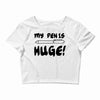 my pen is huge white t shirt Crop Top