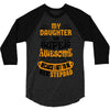 My Daughter Is Super Awesome Her Stepdad 3/4 Sleeve Shirt