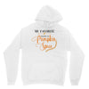my favorite season is pumpkin spice Unisex Hoodie