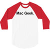 mac geek t shirt funny nerd gamer computer hipster humor apple 3/4 Sleeve Shirt