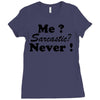 me sarcastic never Ladies Fitted T-Shirt
