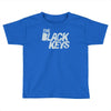 black keys Toddler T-shirt