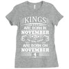 Real Kings Are Born On November 4 Ladies Fitted T-Shirt