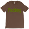 fucking T-Shirt