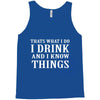 i drink i know Tank Top