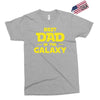 Best Dad in the Galaxy Exclusive T-shirt