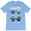 pug life T-Shirt