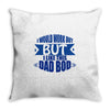 dad bod Throw Pillow