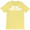 not my prob llama T-Shirt