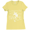 astronauts need their space Ladies Fitted T-Shirt