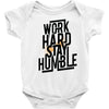Work Hard, Stay Humble Baby Onesie