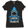 Feed Me And Tell Me I Am Pretty Ladies Fitted T-Shirt