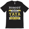 Nobody Is Perfect But If You Are A Yaya You Are Pretty Damn Close T-Shirt