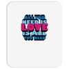 all you need is love is all you need Mousepad