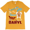 Good Girl Go To Heaven Bad Girl Ride With Daryl T-Shirt