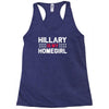 hillary is my homegirl funny Racerback Tank