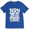 born to be awesome V-Neck Tee