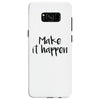make it happen Samsung Galaxy S8