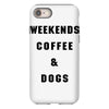 weekends coffee and dogs back iPhone 8