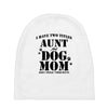 i have two titles aunt and dogmom an i rock them both Baby Beanies