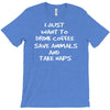 i just want to drink coffee T-Shirt