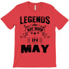 Legends Are Born In May T-Shirt