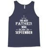 The Best Father Was Born In September Tank Top