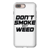 don't smoke shit weed iPhone 8 Plus