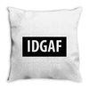 idgaf Dua Lipa Throw Pillow