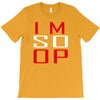 im so op T-Shirt