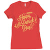 happy st patrick's day Ladies Fitted T-Shirt