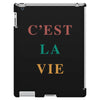 Cest La Vie iPad 3 and 4 Case