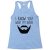 i know you want my beard Racerback Tank