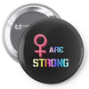 Women's March We are Strong Pin-back button