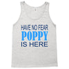 have no fear poppy is here Tank Top