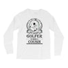 Golfer Cousin Long Sleeve Shirts